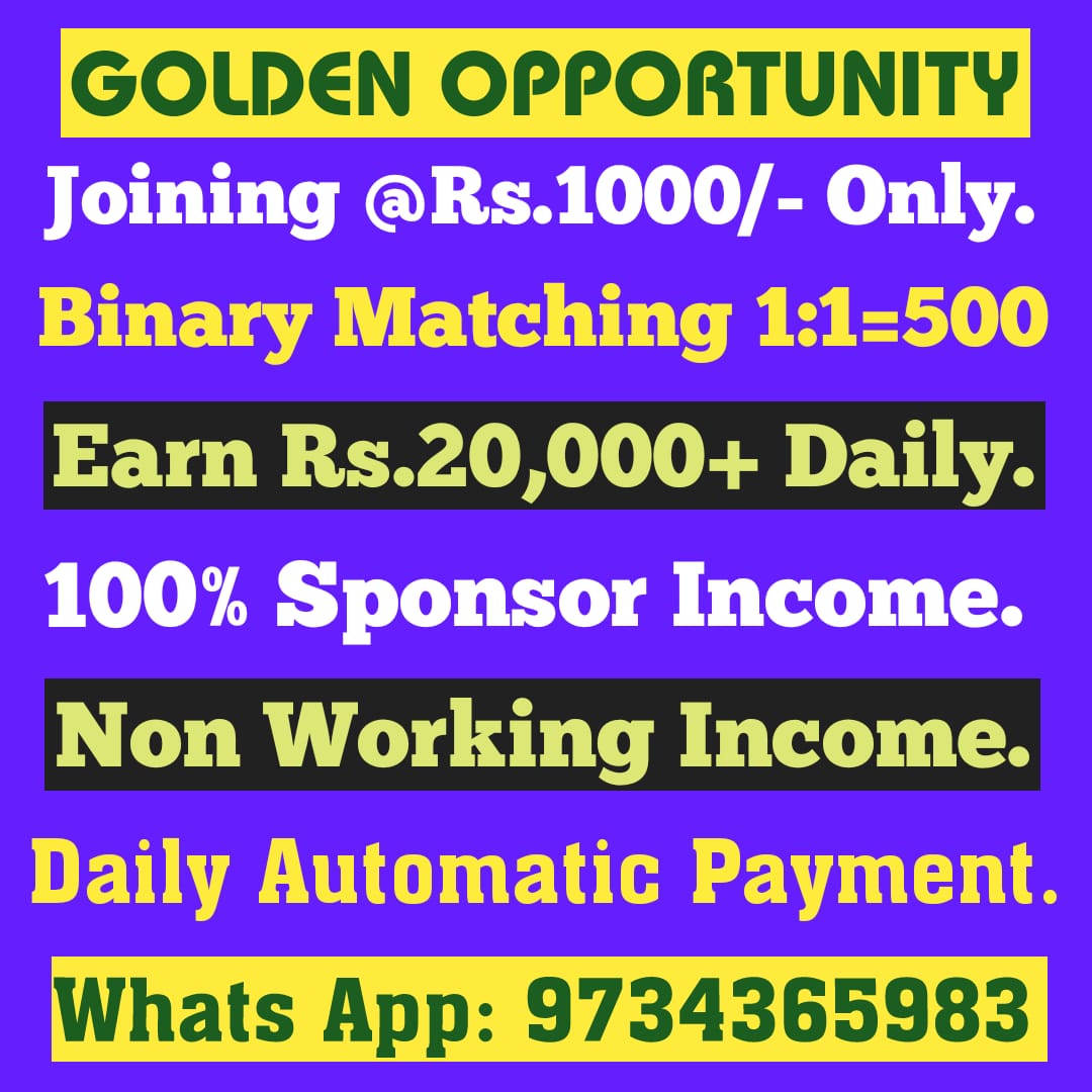Joining Only Rs.1000 Binary 1:1=500 - Whats APP - 9734365983